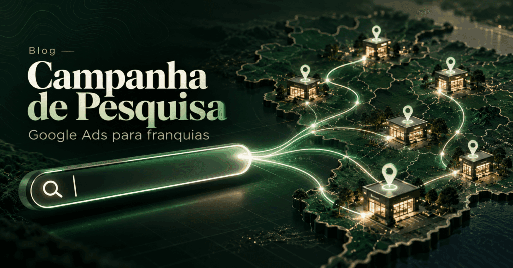 Capa editorial sobre campanha de Pesquisa no Google Ads para franquias, mostrando buscas conectadas a diferentes unidades e territórios locais.